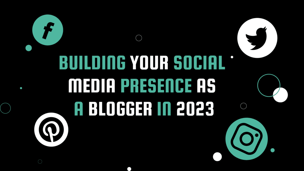 Building Your Social Media Presence as a Blogger: Tips and Tricks" - Image of social media icons representing different platforms commonly used by bloggers to increase their presence and engagement.