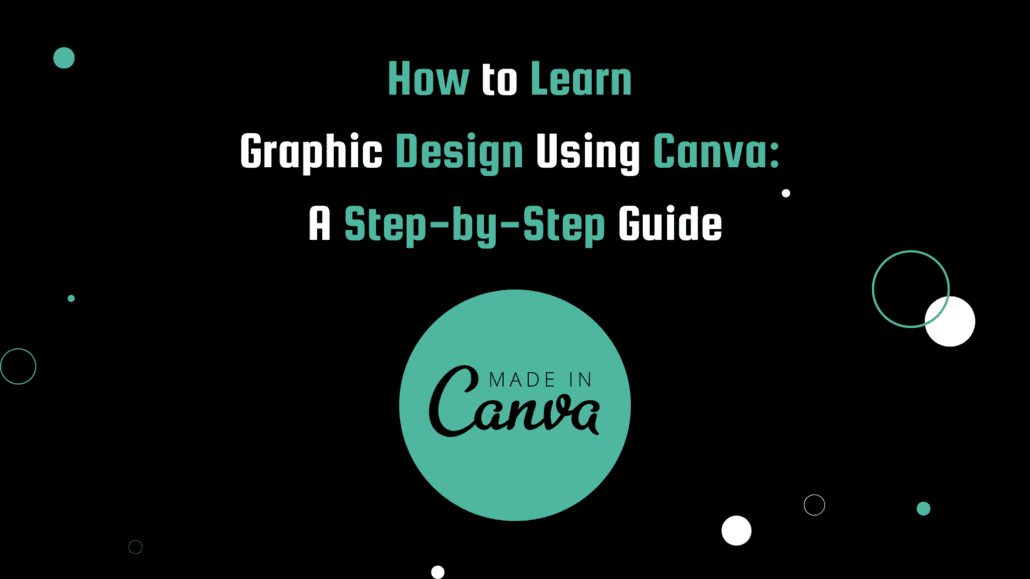 How to Learn Graphic Design Using Canva' and Canva logo displayed on a sleek, modern black background."