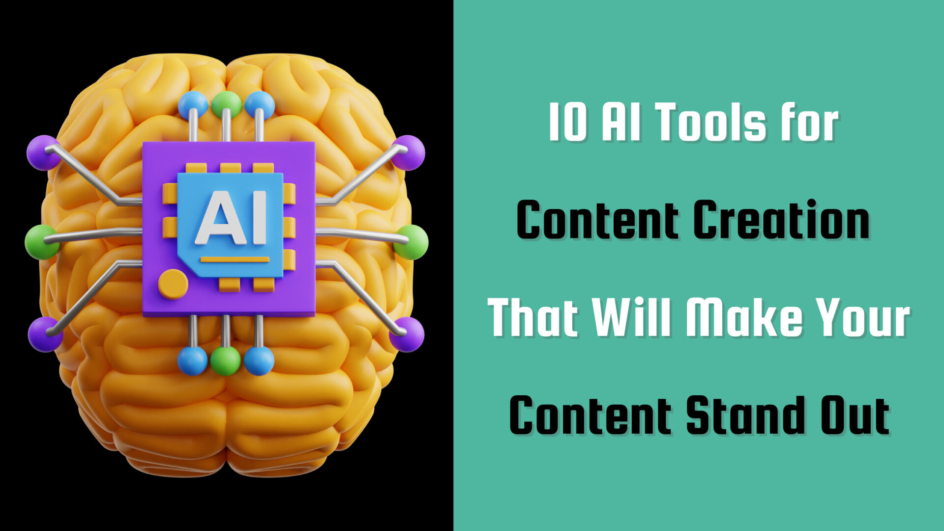 Banner image for the post, "10 AI Tools for Content Creation That Will Make Your Content Stand Out" featuring a cartoon brain with an AI chip embedded in it.