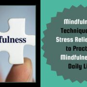 Banner image for the post, "Mindfulness Techniques for Stress Relief: How to Practice Mindfulness in Daily Life"