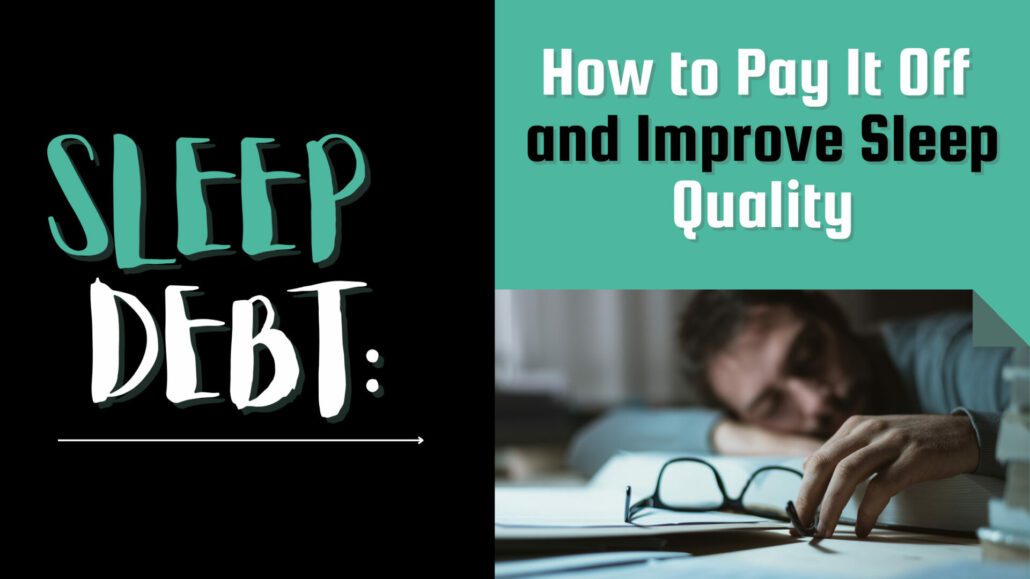 This is the banner image for the post, "Sleep Debt: How to Pay It Off and Improve Sleep Quality". The image features a man asleep at his desk with his hand on his glasses to symbolize lack of sleep.
