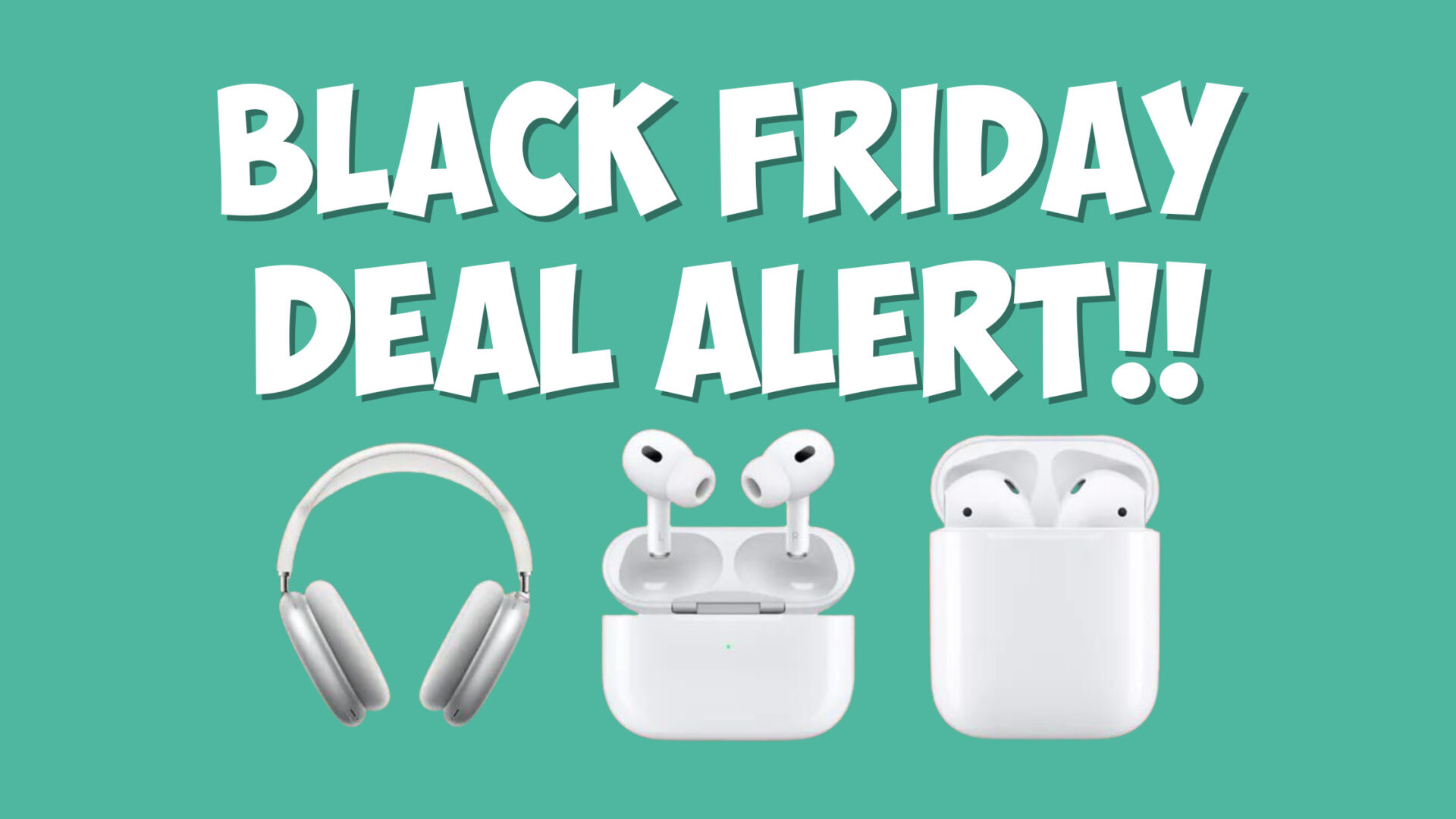 Black Friday AirPods Deals Save Big On Apple's Best Audio Products