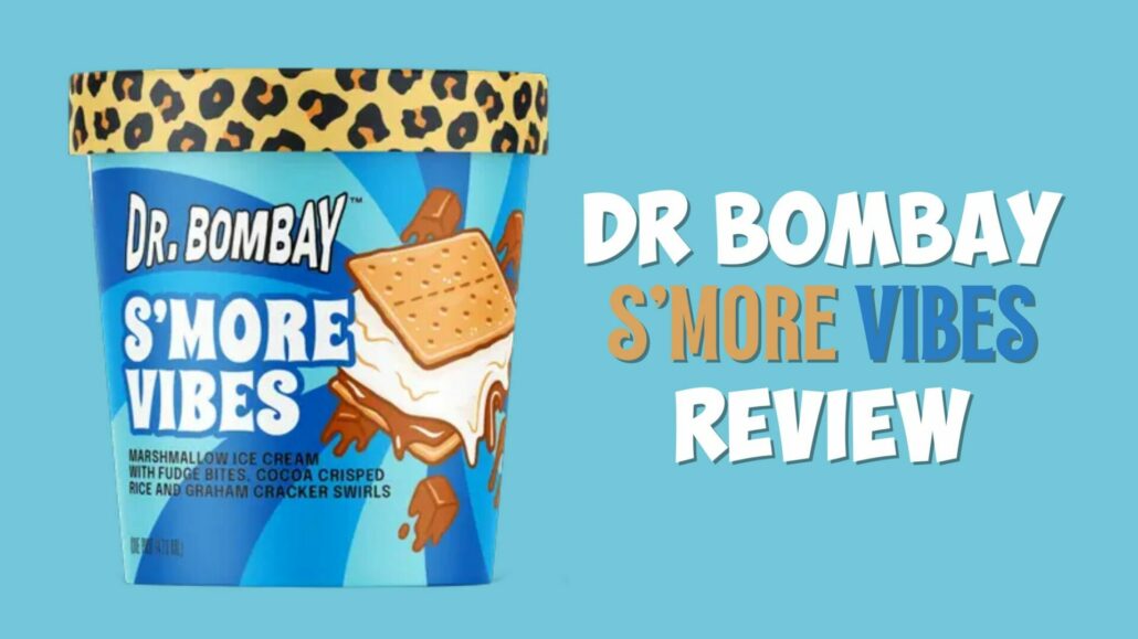 Dr. Bombay S'More Vibes Review